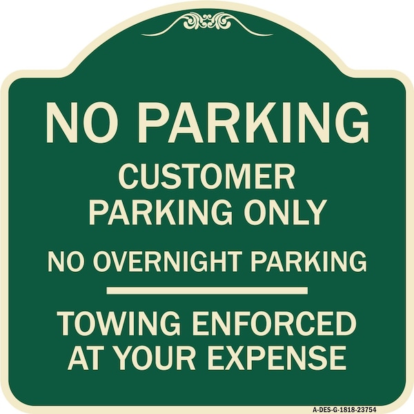 Signmission No Parking Customer Parking Only No Overnight Parking Towing Enforced at Your Expense, G-1818-23754 A-DES-G-1818-23754 - main